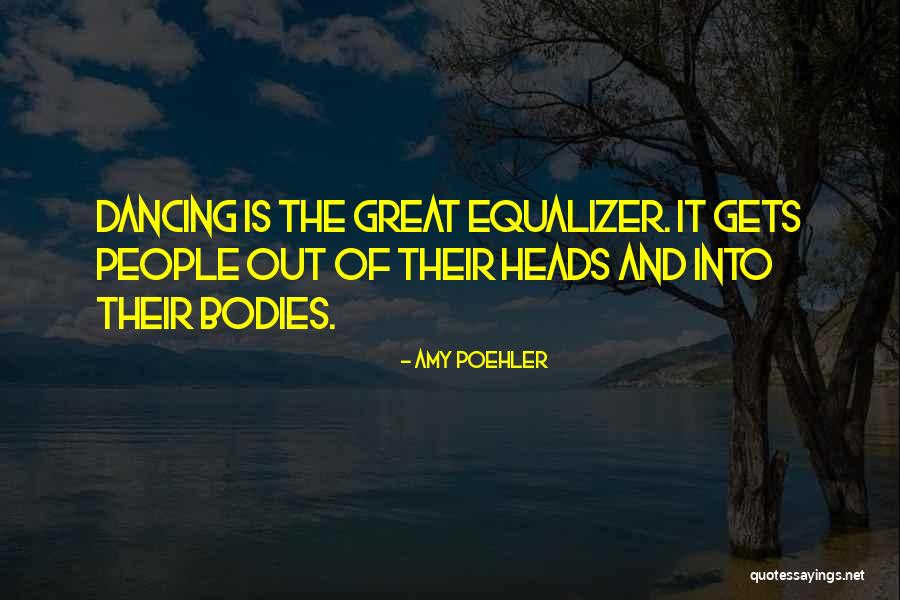 The Equalizer Quotes By Amy Poehler The Equalizer Quotes By Amy Poehler