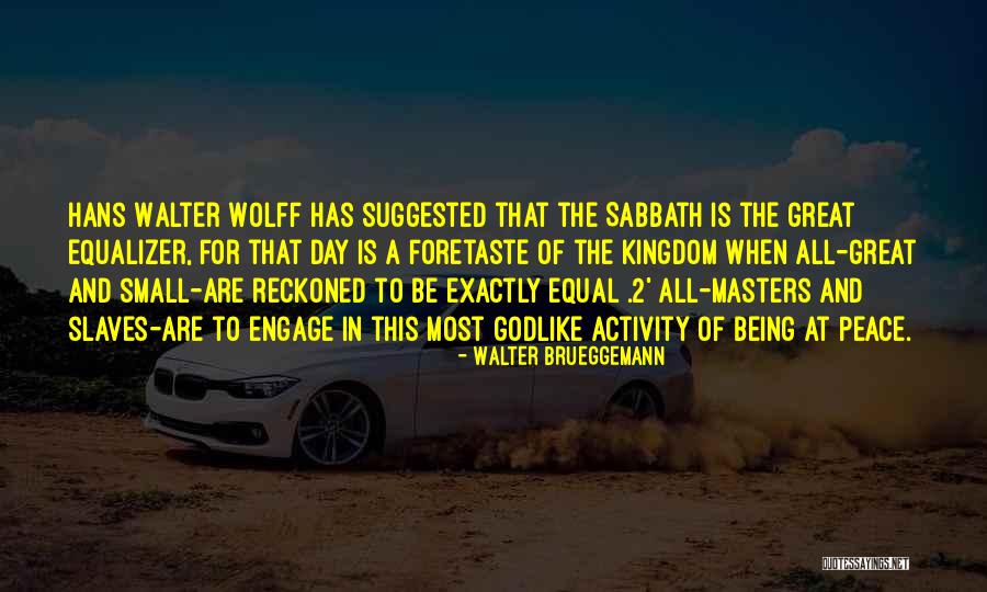 The Equalizer Quotes By Walter Brueggemann The Equalizer Quotes By Walter Brueggemann