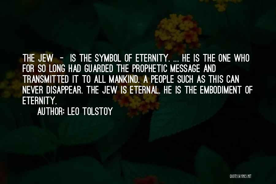 The Eternal Jew Quotes By Leo Tolstoy