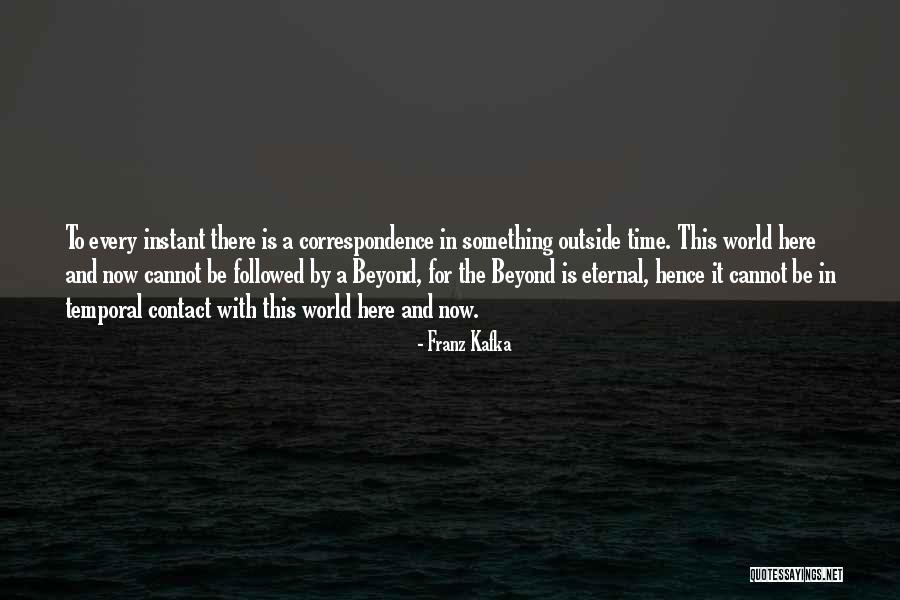 The Eternal Now Quotes By Franz Kafka