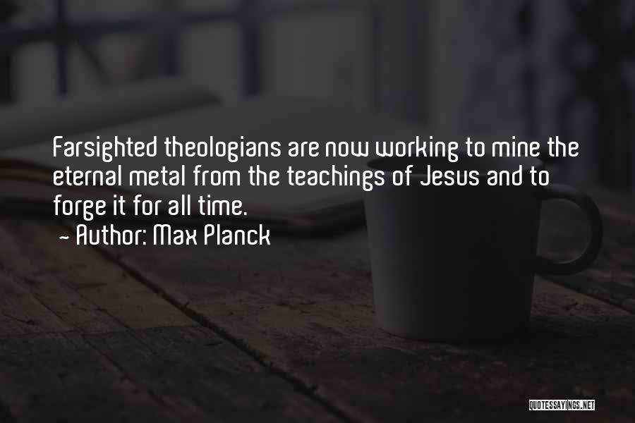 The Eternal Now Quotes By Max Planck The Eternal Now Quotes By Max Planck