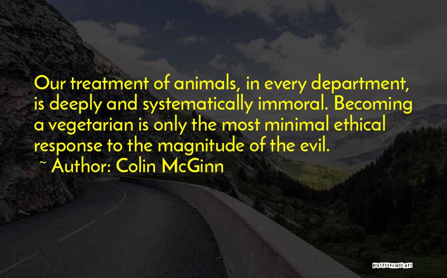 The Ethical Treatment Of Animals Quotes By Colin McGinn