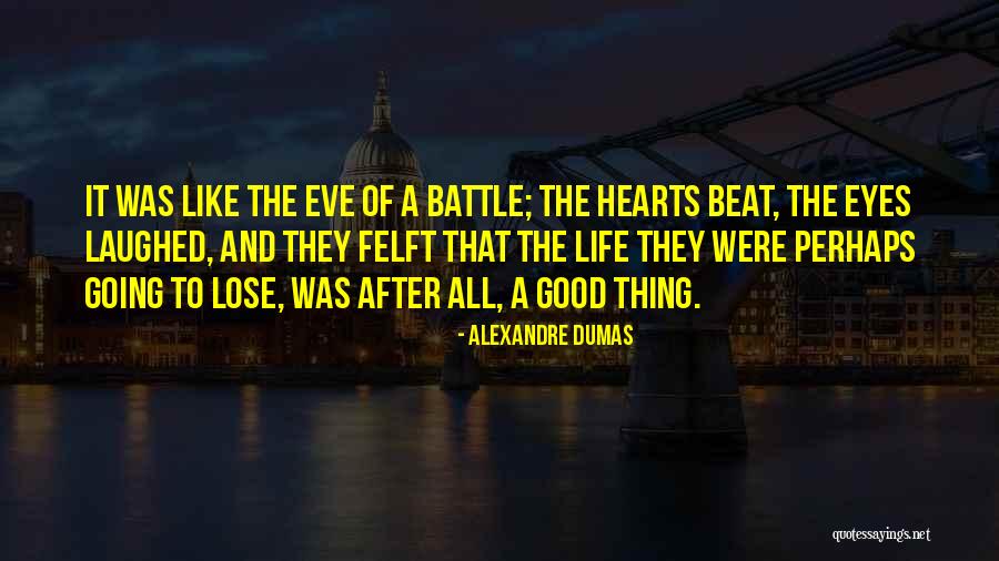 The Eve Of Battle Quotes By Alexandre Dumas