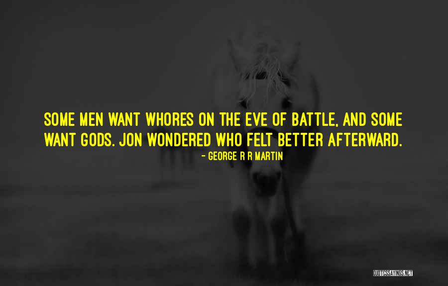 The Eve Of Battle Quotes By George R R Martin