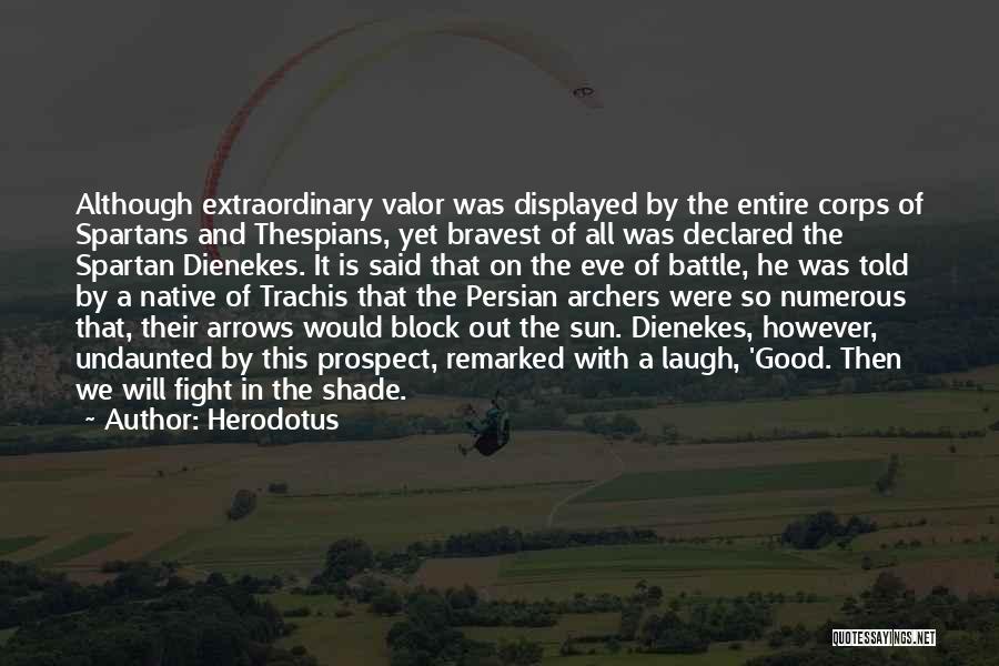 The Eve Of Battle Quotes By Herodotus