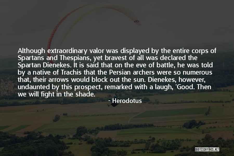 The Eve Of Battle Quotes By Herodotus The Eve Of Battle Quotes By Herodotus
