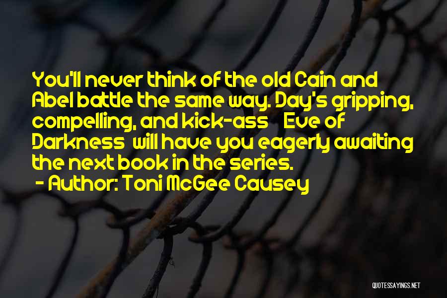 The Eve Of Battle Quotes By Toni McGee Causey
