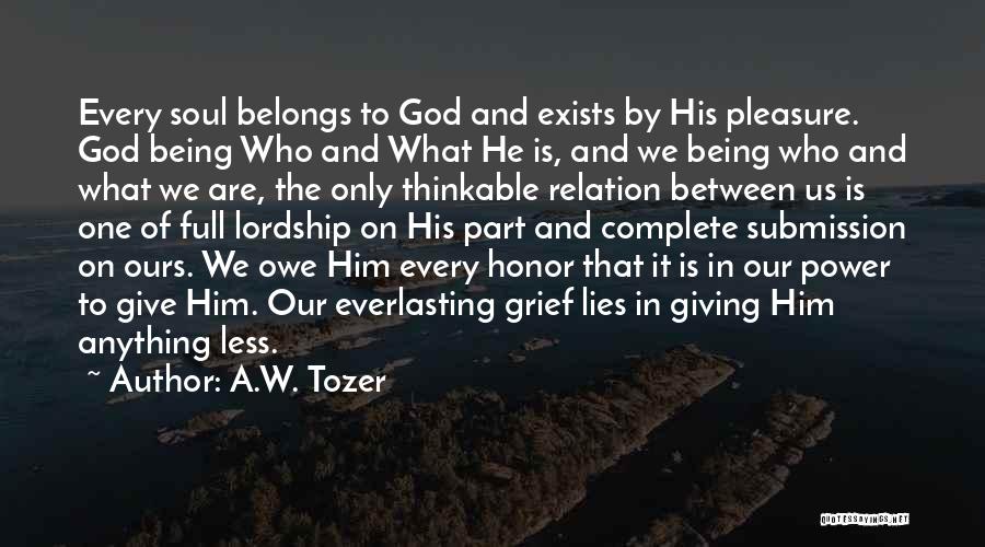 The Everlasting God Quotes By A.W. Tozer