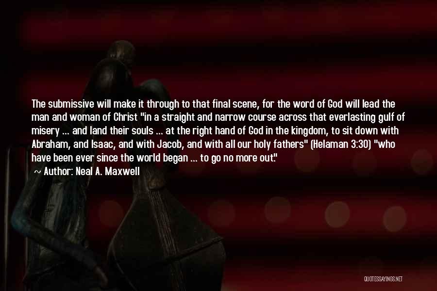 The Everlasting God Quotes By Neal A. Maxwell