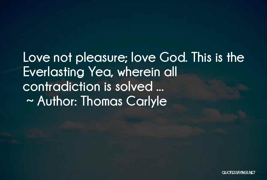 The Everlasting God Quotes By Thomas Carlyle