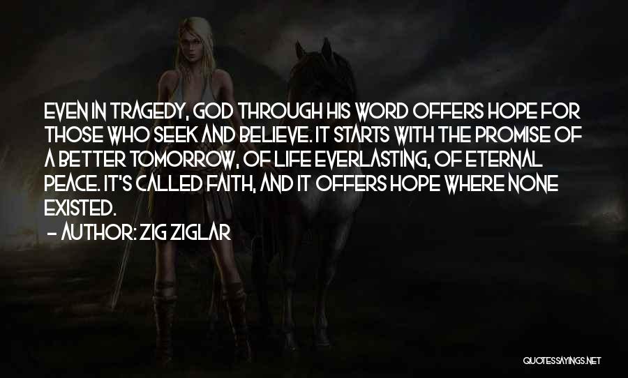 The Everlasting God Quotes By Zig Ziglar