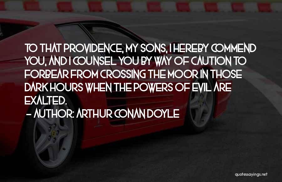 The Evil Hours Quotes By Arthur Conan Doyle