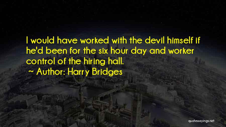 The Evil Hours Quotes By Harry Bridges