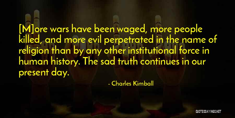 The Evil Of Religion Quotes By Charles Kimball