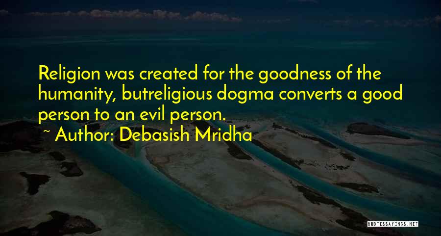 The Evil Of Religion Quotes By Debasish Mridha