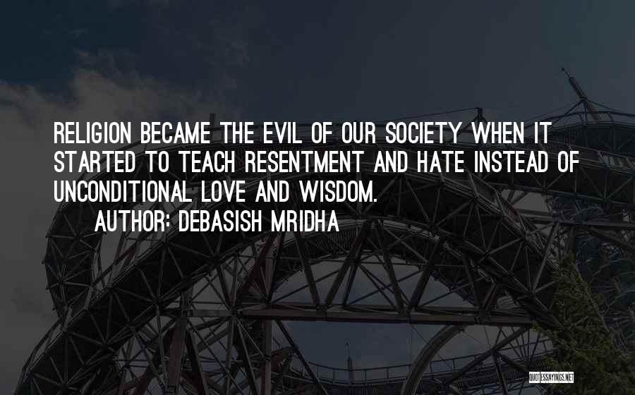 The Evil Of Religion Quotes By Debasish Mridha