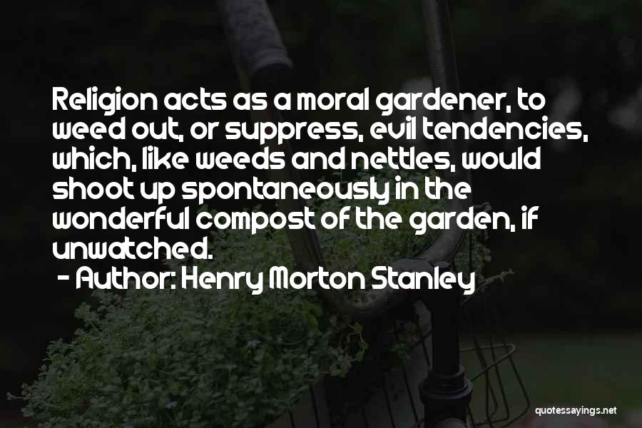 The Evil Of Religion Quotes By Henry Morton Stanley