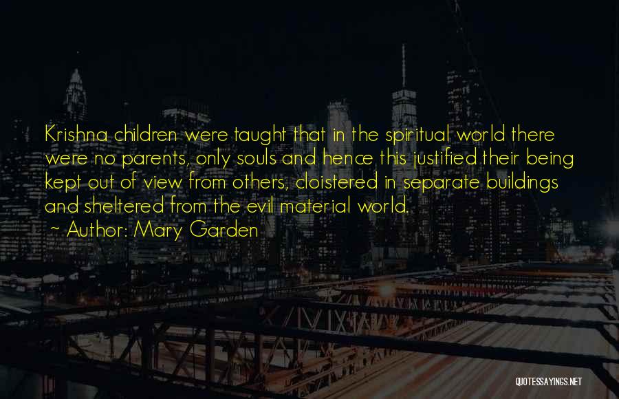 The Evil Of Religion Quotes By Mary Garden