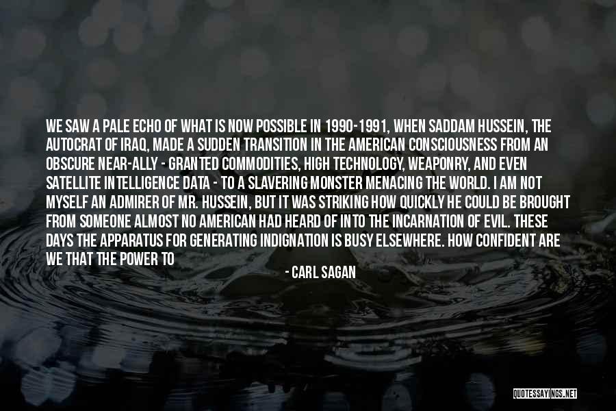 The Evil Of Technology Quotes By Carl Sagan