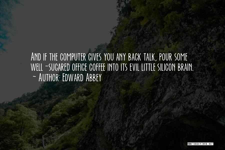 The Evil Of Technology Quotes By Edward Abbey