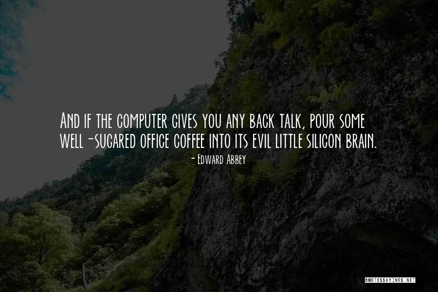 The Evil Of Technology Quotes By Edward Abbey