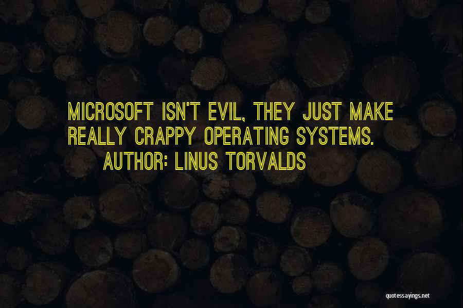 The Evil Of Technology Quotes By Linus Torvalds