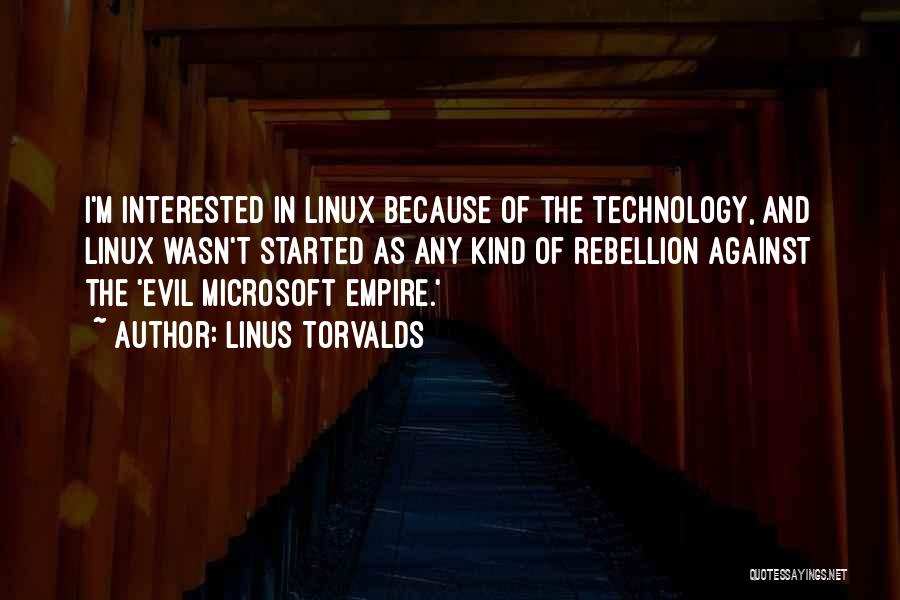 The Evil Of Technology Quotes By Linus Torvalds