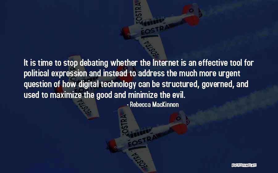 The Evil Of Technology Quotes By Rebecca MacKinnon The Evil Of Technology Quotes By Rebecca MacKinnon