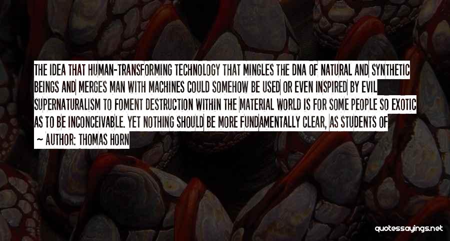The Evil Of Technology Quotes By Thomas Horn