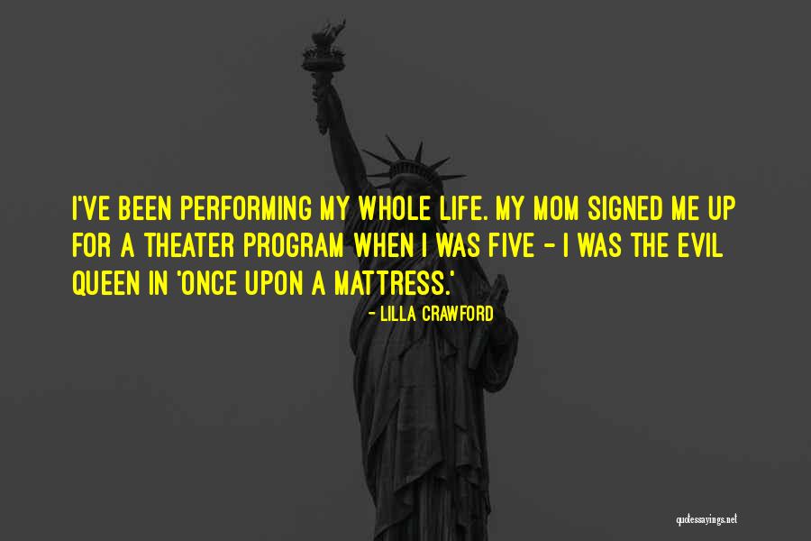 The Evil Queen Quotes By Lilla Crawford The Evil Queen Quotes By Lilla Crawford
