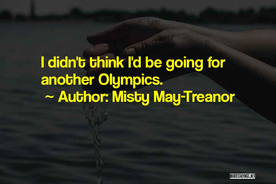 The Evilness Of Money Quotes By Misty May-Treanor