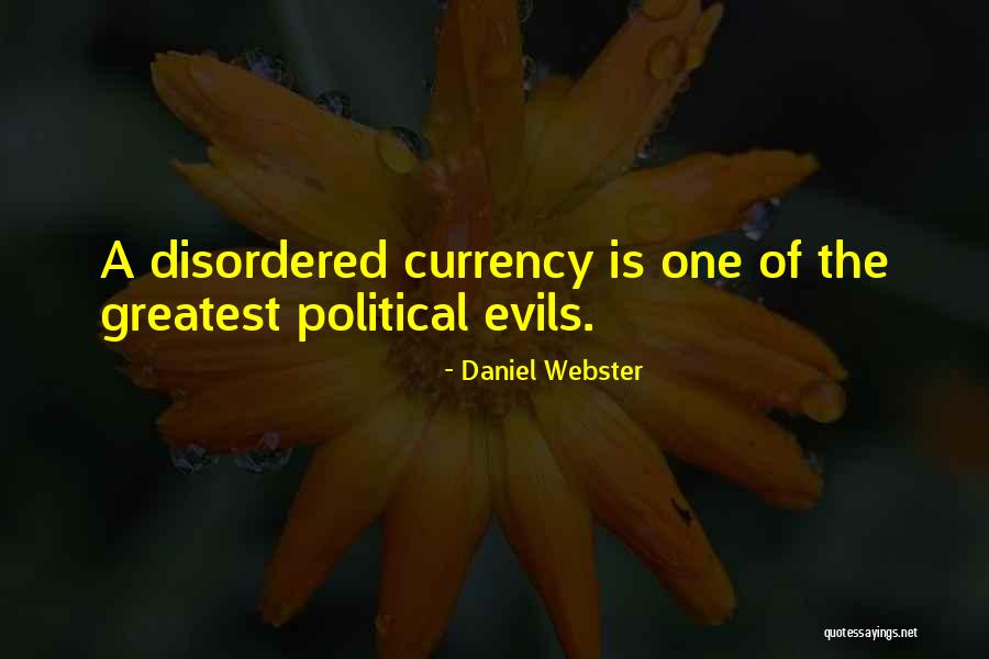 The Evils Of Politics Quotes By Daniel Webster