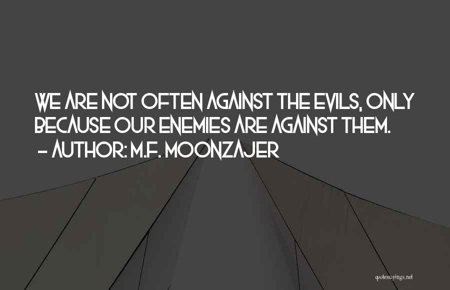 The Evils Of Politics Quotes By M.F. Moonzajer