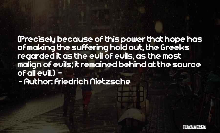 The Evils Of Power Quotes By Friedrich Nietzsche