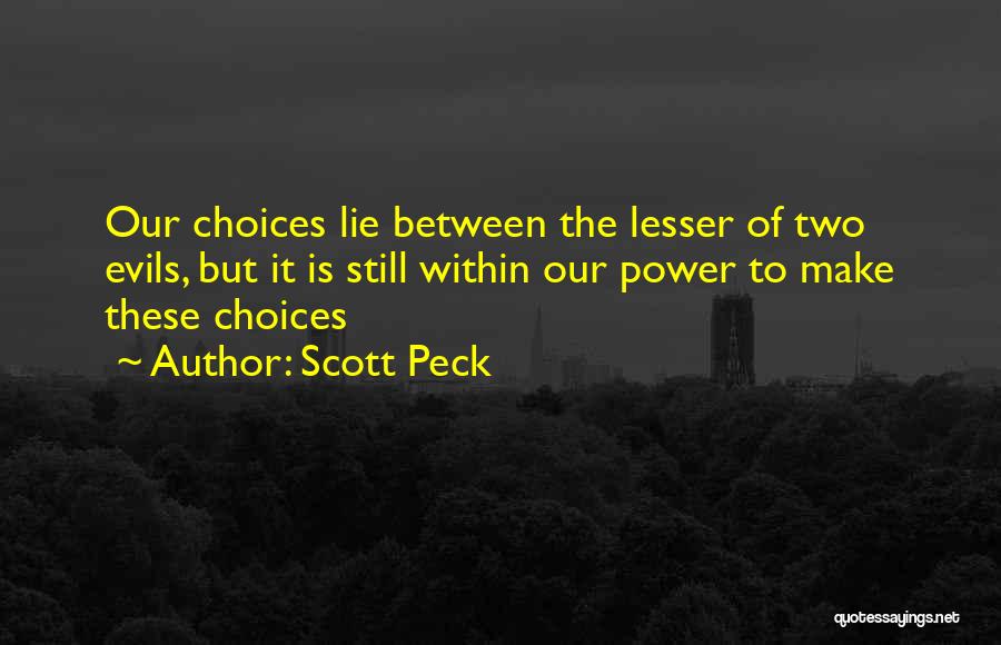 The Evils Of Power Quotes By Scott Peck