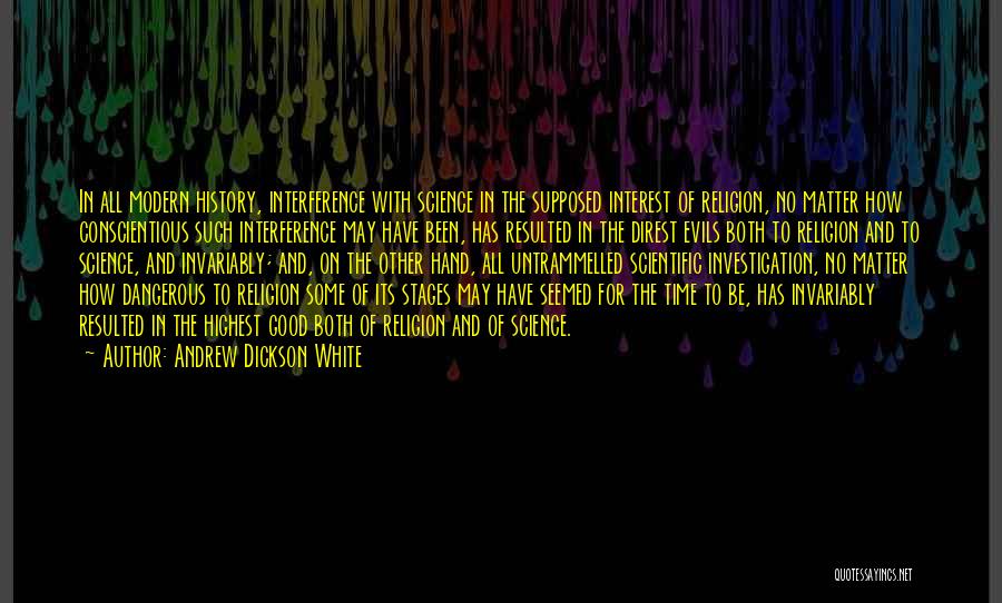 The Evils Of Religion Quotes By Andrew Dickson White The Evils Of Religion Quotes By Andrew Dickson White