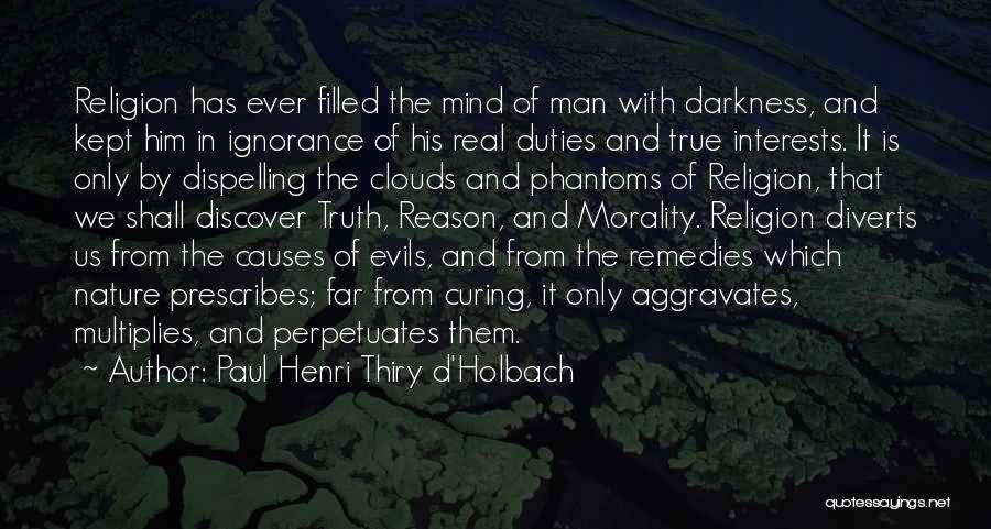 The Evils Of Religion Quotes By Paul Henri Thiry D'Holbach