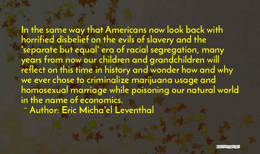 The Evils Of Slavery Quotes By Eric Micha'el Leventhal
