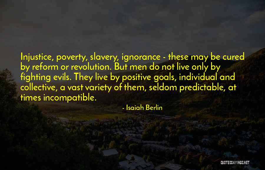 The Evils Of Slavery Quotes By Isaiah Berlin