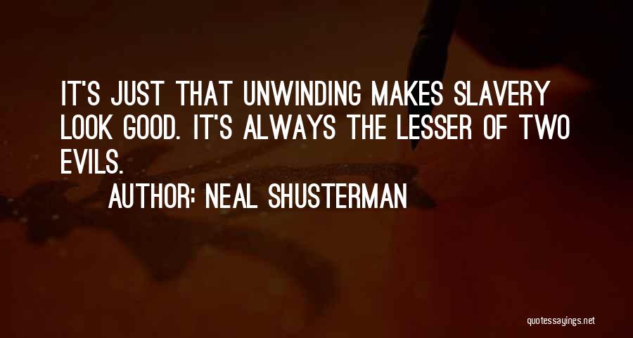 The Evils Of Slavery Quotes By Neal Shusterman
