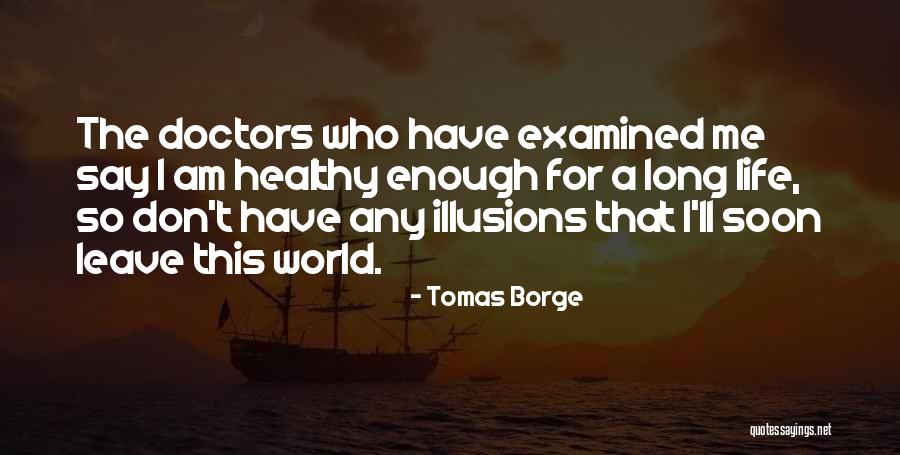 The Examined Life Quotes By Tomas Borge The Examined Life Quotes By Tomas Borge