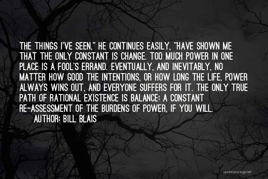 The Existence Of Good And Evil Quotes By Bill Blais