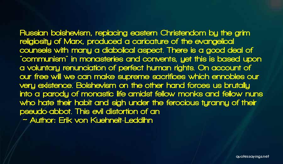 The Existence Of Good And Evil Quotes By Erik Von Kuehnelt-Leddihn