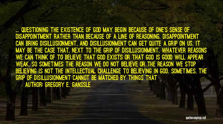 The Existence Of Good And Evil Quotes By Gregory E. Ganssle