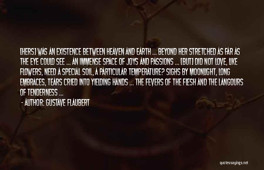 The Existence Of Heaven Quotes By Gustave Flaubert