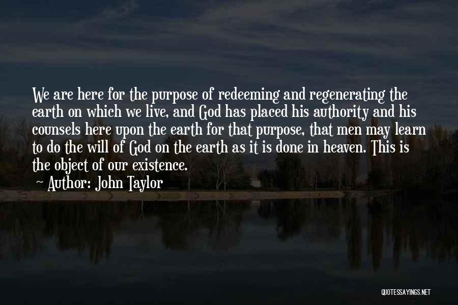 The Existence Of Heaven Quotes By John Taylor