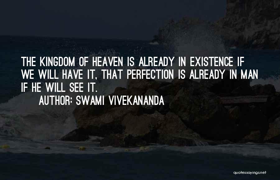 The Existence Of Heaven Quotes By Swami Vivekananda