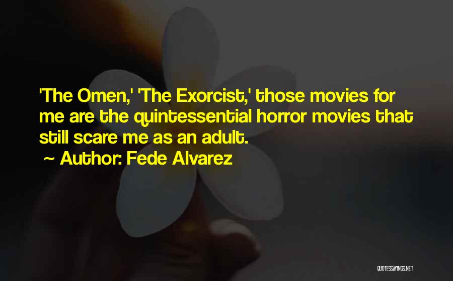 The Exorcist Quotes By Fede Alvarez