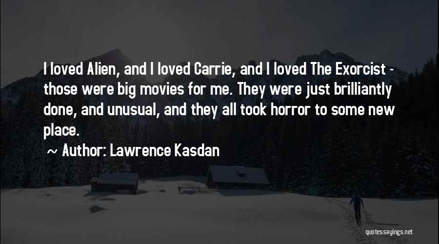 The Exorcist Quotes By Lawrence Kasdan