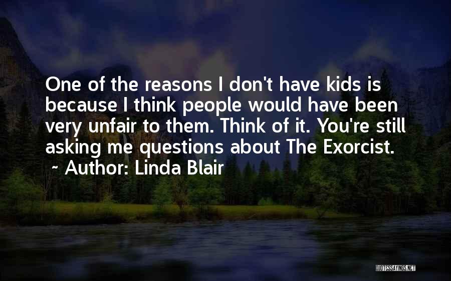 The Exorcist Quotes By Linda Blair